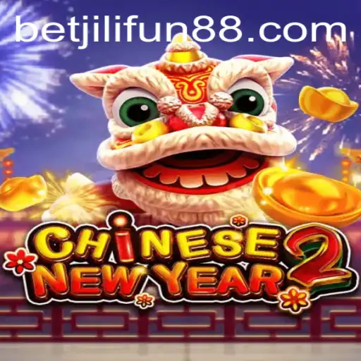 Exploring the Exciting World of CHINESENEWYEAR2: A Betjili Adventure