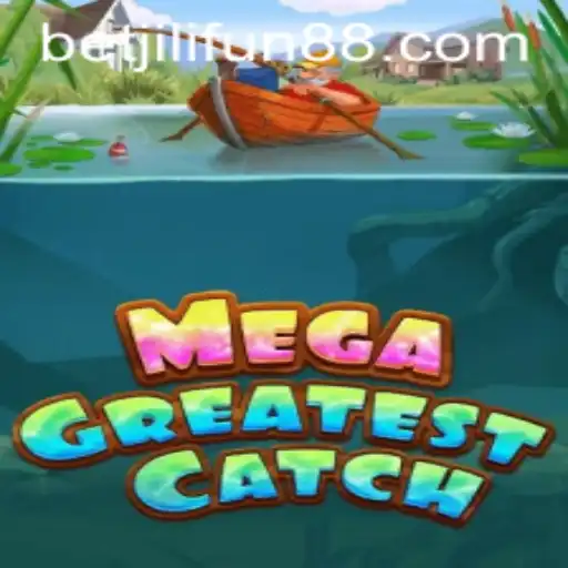 MegaGreatestCatch: Dive into the Exciting World of Betjili Gaming
