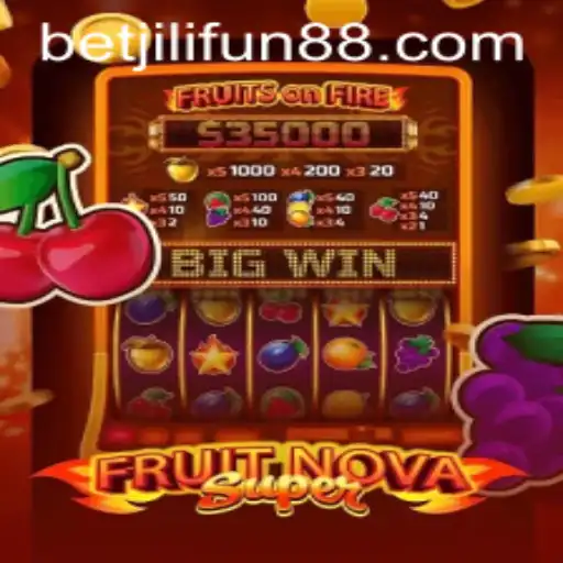 Exploring the Exciting World of FruitNovaSuper by BetJili